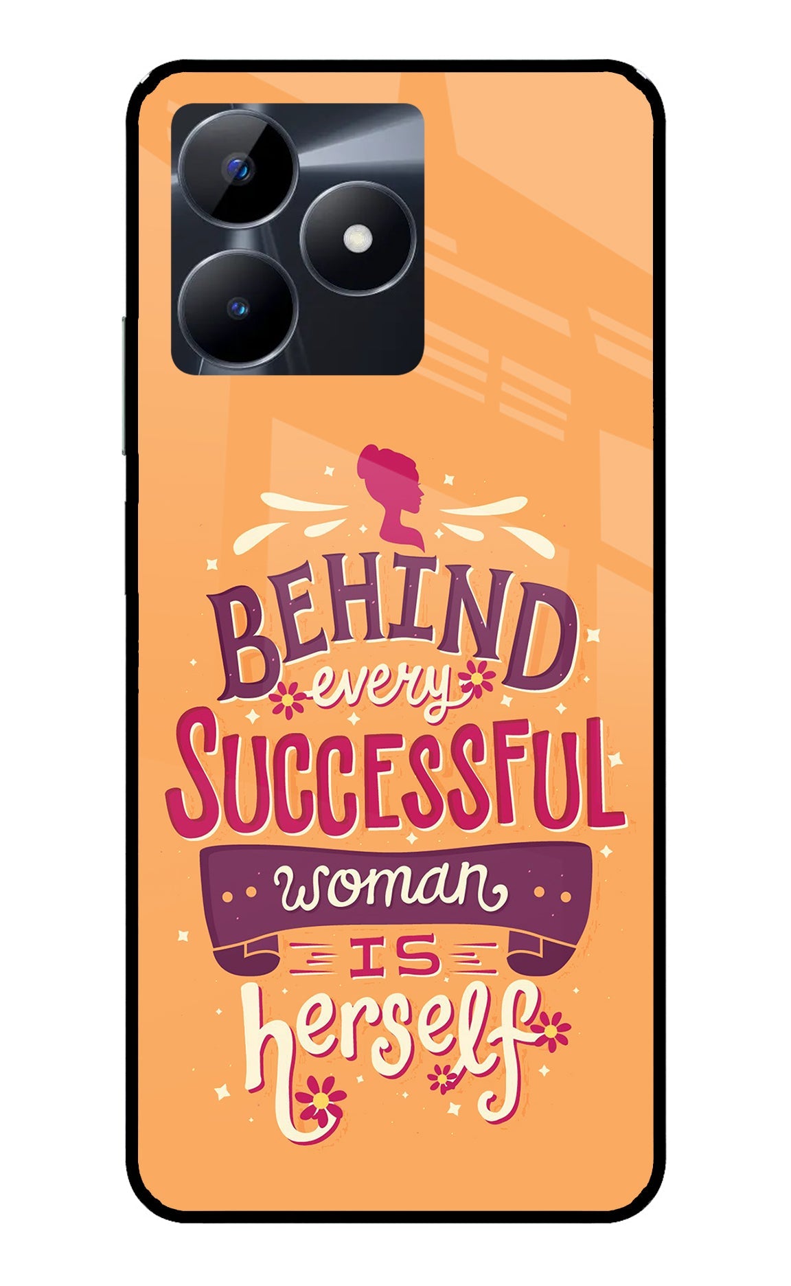 Behind Every Successful Woman There Is Herself Realme C53 Glass Case