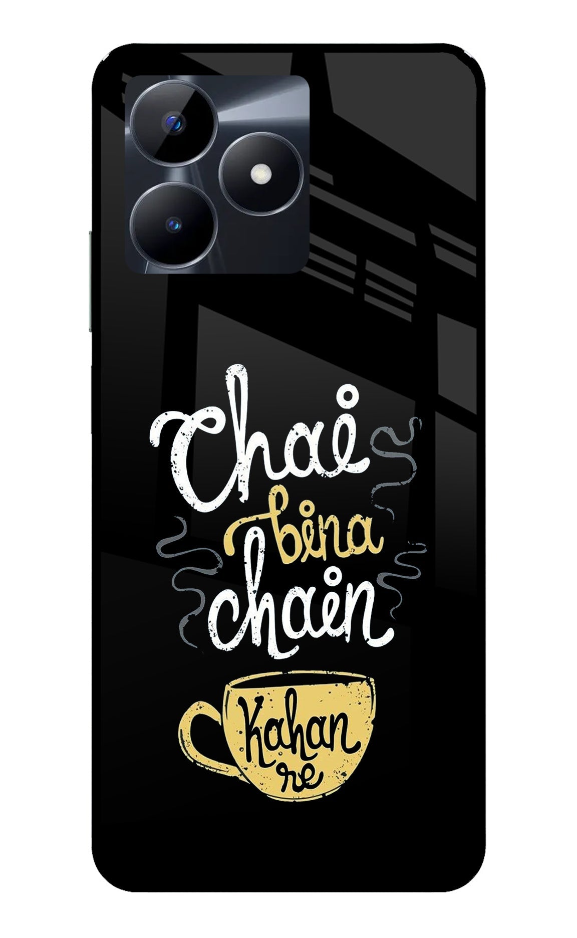 Chai Bina Chain Kaha Re Realme C53 Back Cover