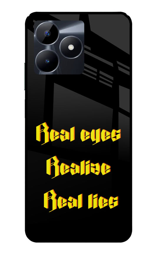 Real Eyes Realize Real Lies Realme C53 Glass Case