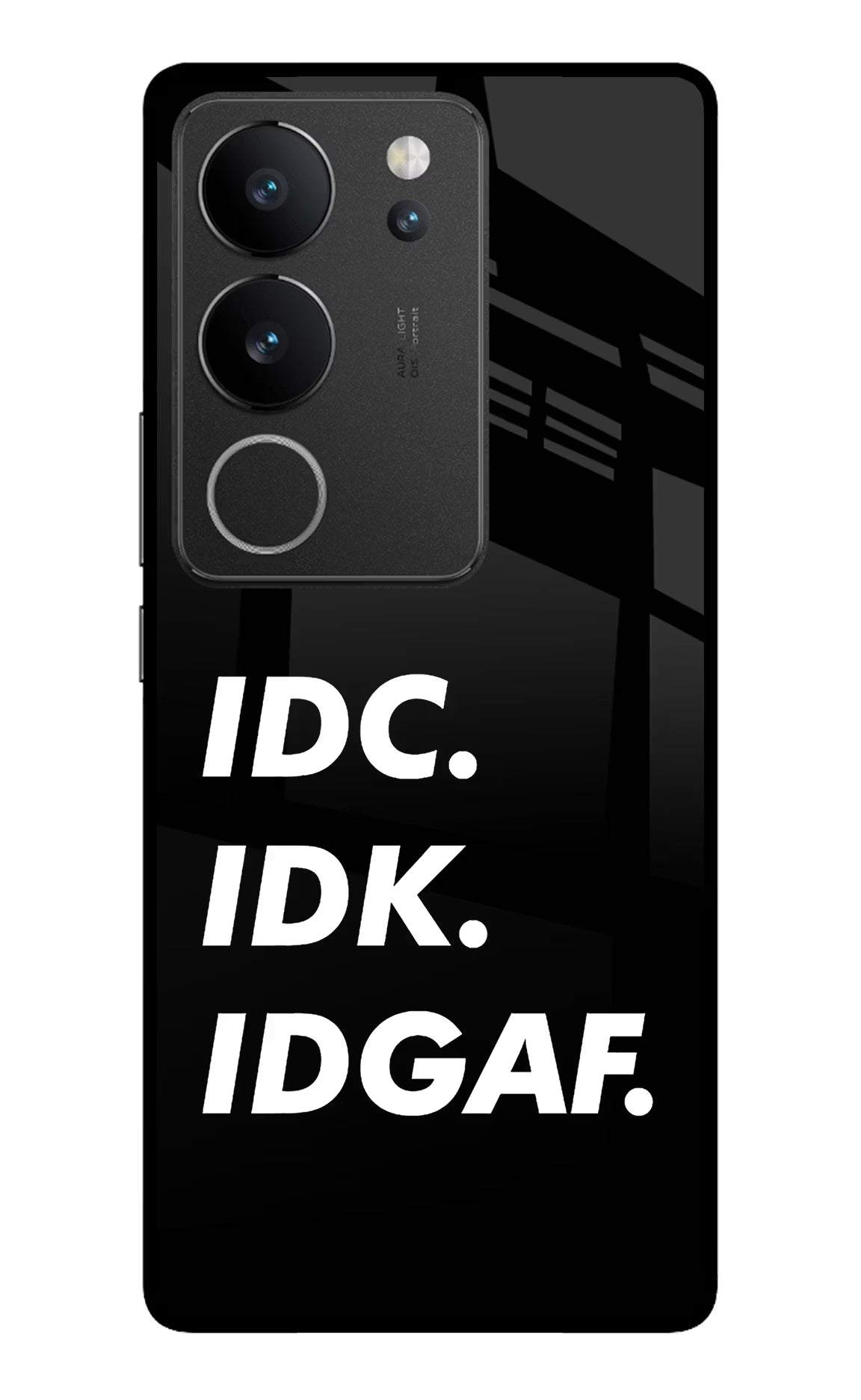 Idc Idk Idgaf Vivo V29/V29 Pro Glass Case Back Cover by Casekaro