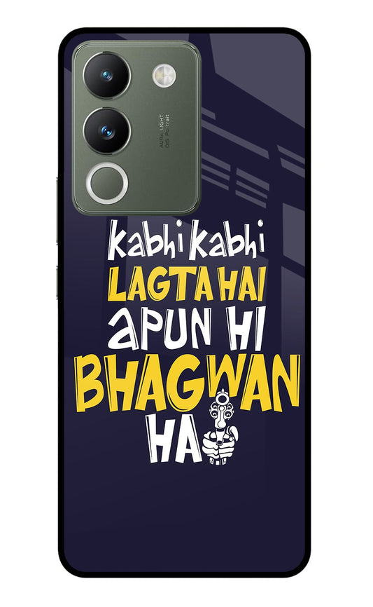 Kabhi Kabhi Lagta Hai Apun Hi Bhagwan Hai Vivo Y200 5G Glass Case