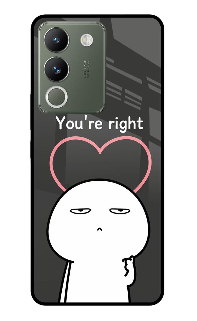 You're Right Vivo Y200 5G Glass Case