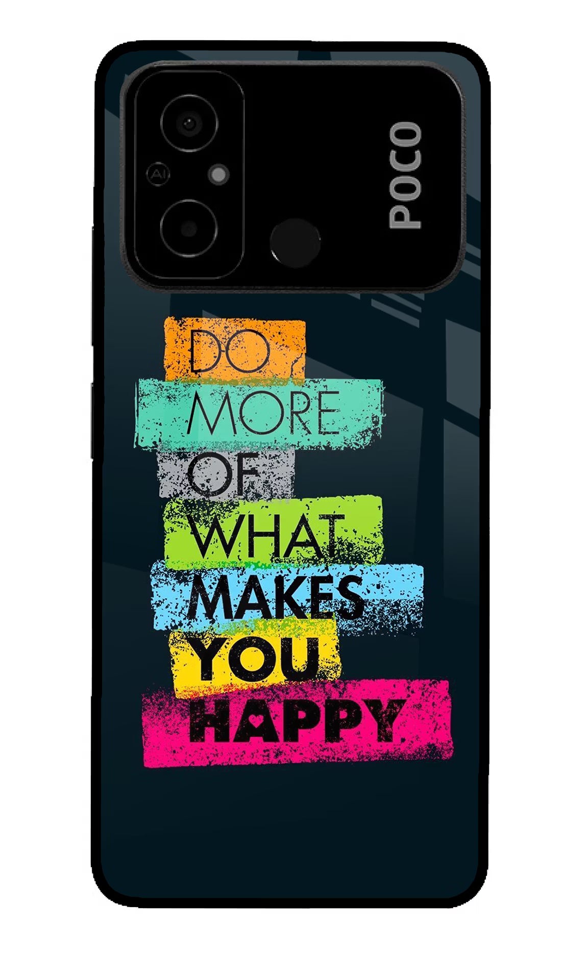 Do More Of What Makes You Happy Poco C55 Glass Case Back Cover by Casekaro