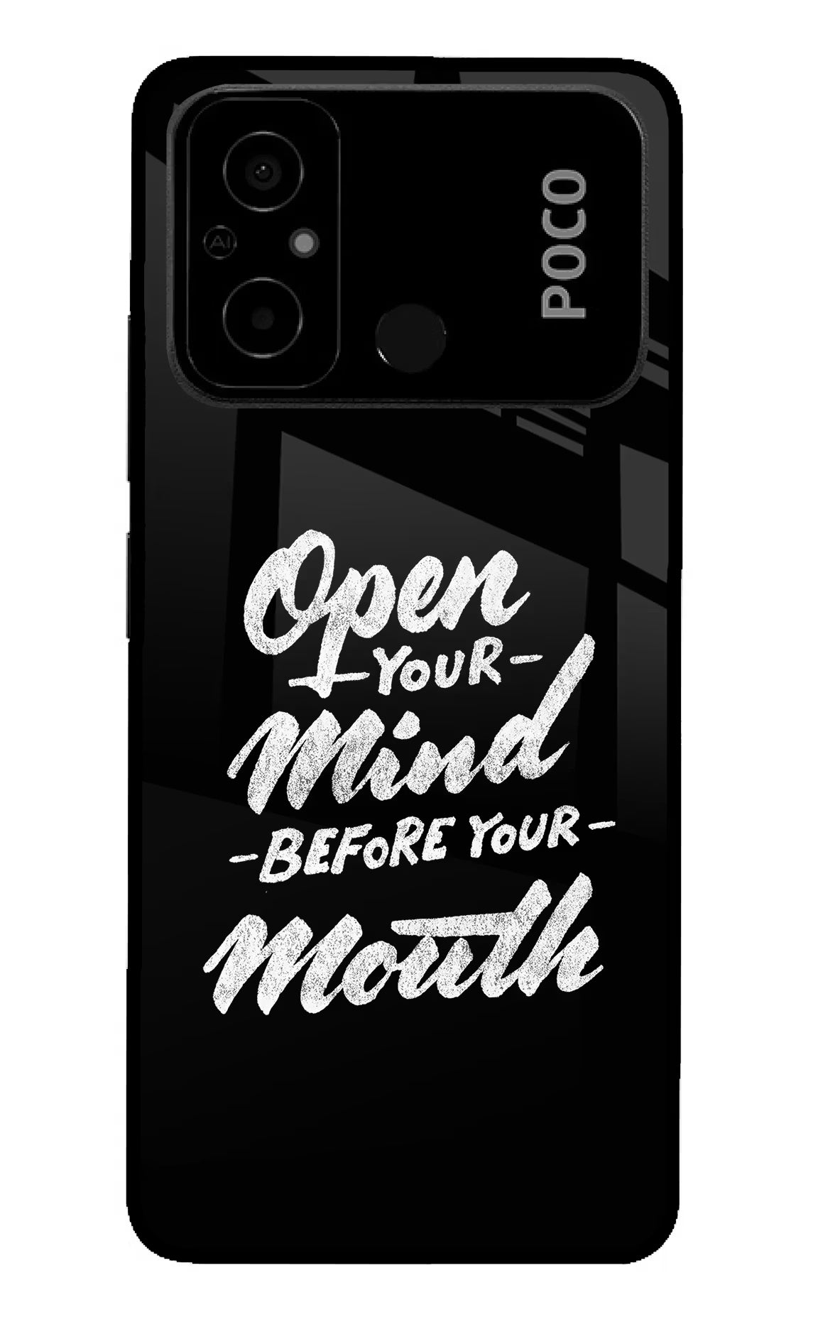 Open Your Mind Before Your Mouth Poco C55 Glass Case Back Cover by Casekaro