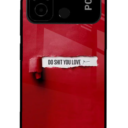 Do Shit You Love Poco C55 Glass Case