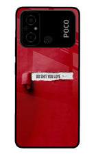 Do Shit You Love Poco C55 Glass Case