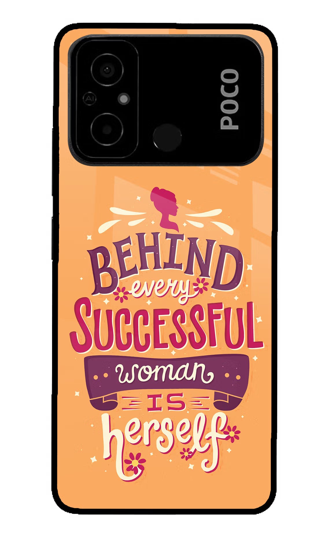 Behind Every Successful Woman There Is Herself Poco C55 Glass Case