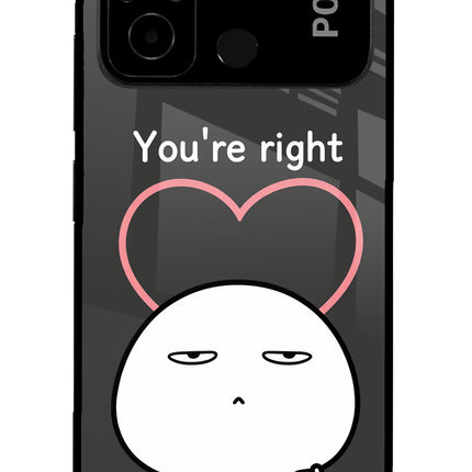 You're Right Poco C55 Glass Case