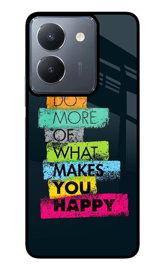 Do More Of What Makes You Happy Vivo Y36 Glass Case