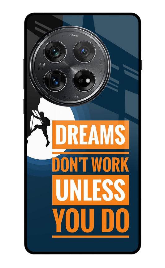 Dreams Don’T Work Unless You Do Oneplus 12 Glass Case