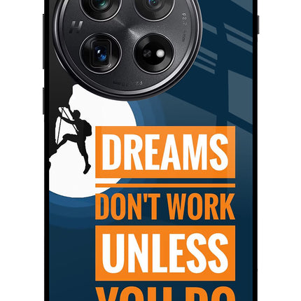Dreams Don’T Work Unless You Do Oneplus 12 Glass Case