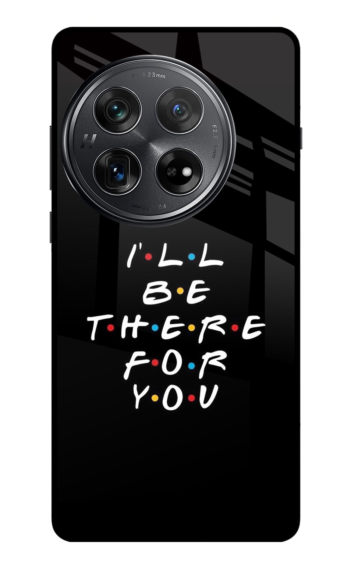 I'll Be There For You Oneplus 12 Back Cover