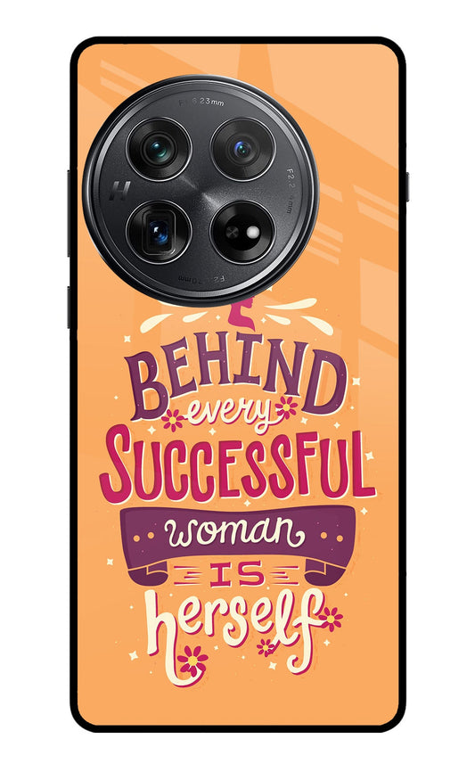 Behind Every Successful Woman There Is Herself Oneplus 12 Glass Case