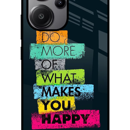 Do More Of What Makes You Happy Redmi Note 13 Pro+ 5G Glass Case