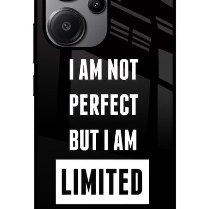 I Am Not Perfect But I Am Limited Edition Redmi Note 13 Pro+ 5G Glass Case
