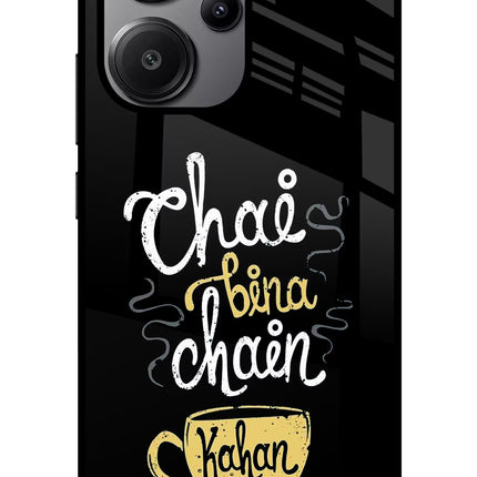 Chai Bina Chain Kaha Re Redmi Note 13 Pro+ 5G Glass Case