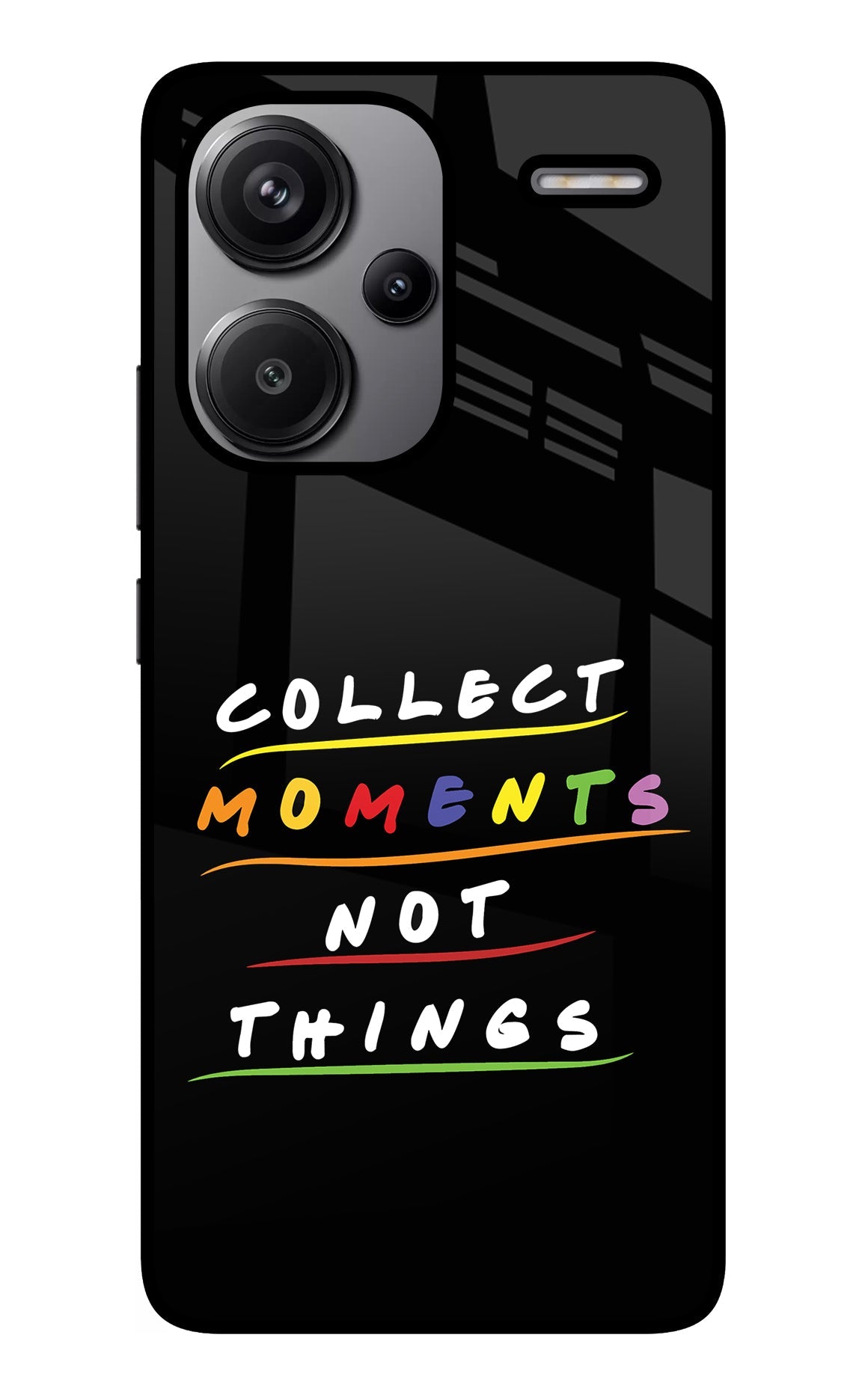 Collect Moments Not Things Redmi Note 13 Pro+ 5G Glass Case