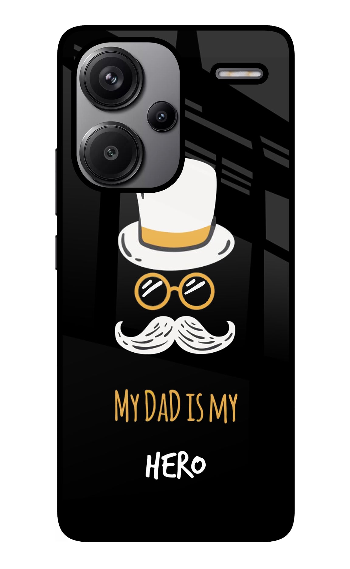 My Dad Is My Hero Redmi Note 13 Pro+ 5G Glass Case