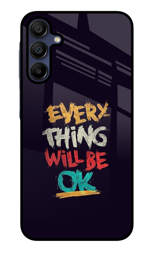 Everything Will Be Ok Samsung A15 5G Glass Case