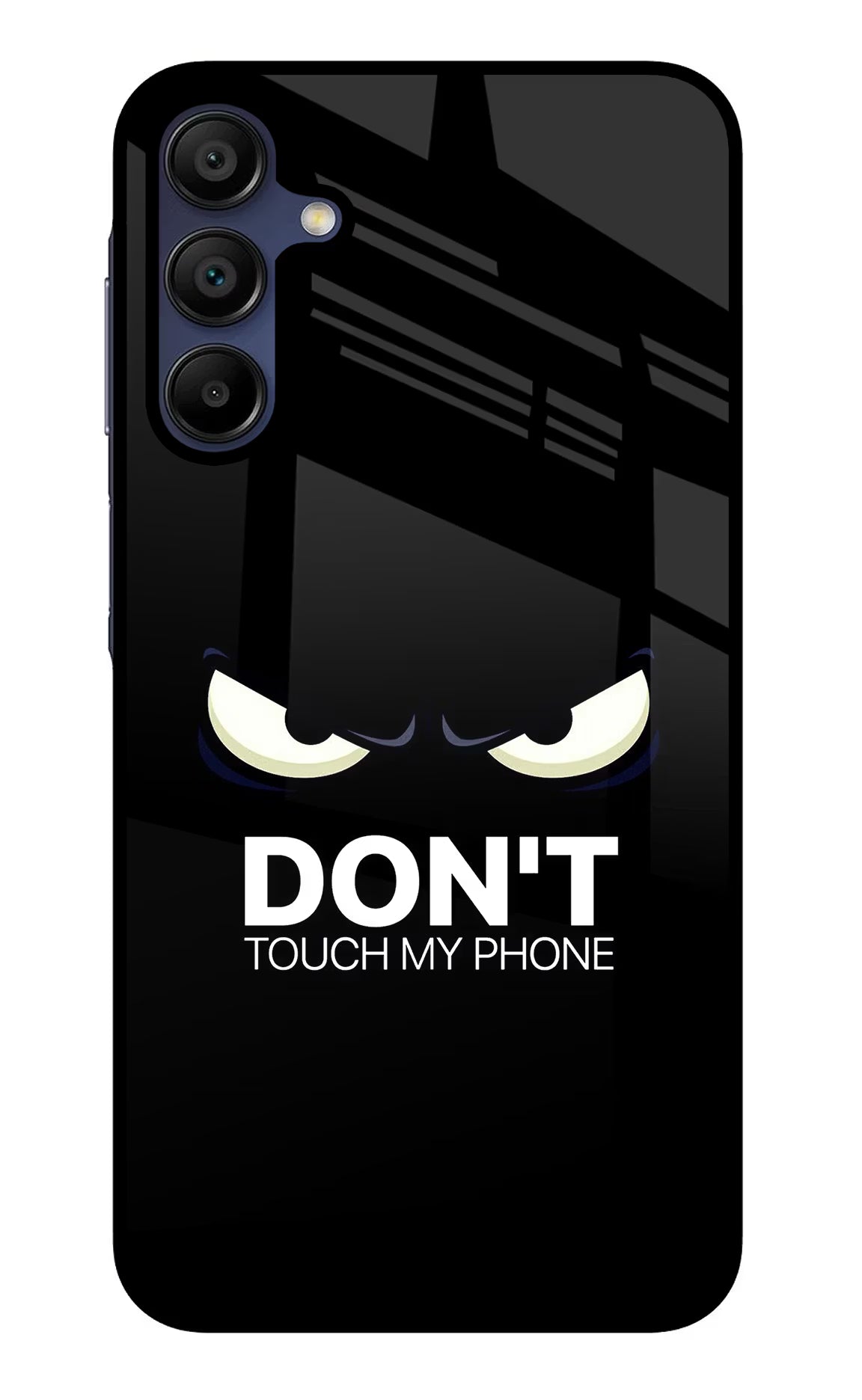Don'T Touch My Phone Samsung A15 5G Glass Case Back Cover by Casekaro
