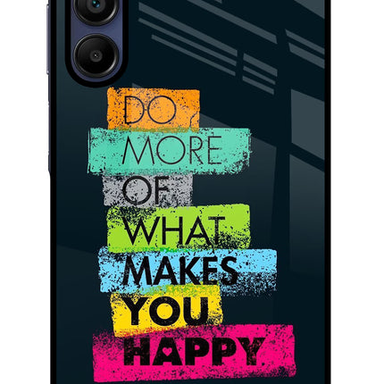 Do More Of What Makes You Happy Samsung A15 5G Glass Case
