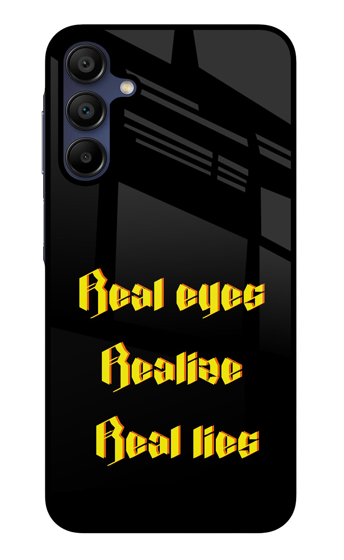 Real Eyes Realize Real Lies Samsung A15 5G Back Cover