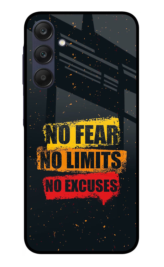 No Fear No Limits No Excuse Samsung A25 5G Glass Case