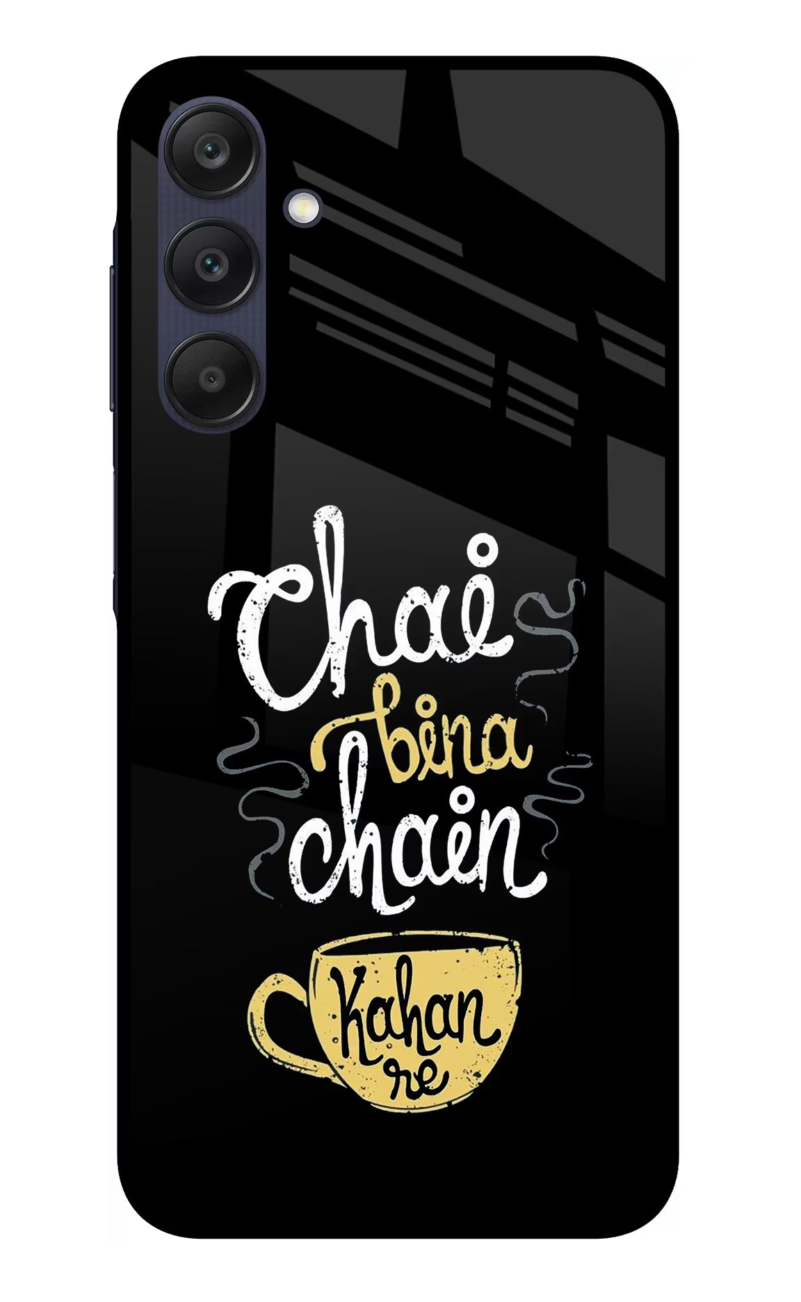 Chai Bina Chain Kaha Re Samsung A25 5G Glass Case Back Cover by Casekaro