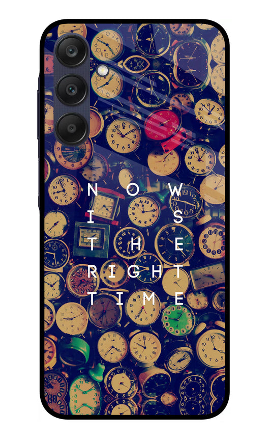 Now is the Right Time Quote Samsung A25 5G Glass Case