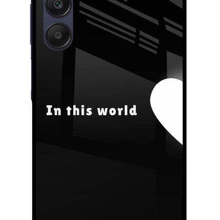 This World Samsung A25 5G Glass Case