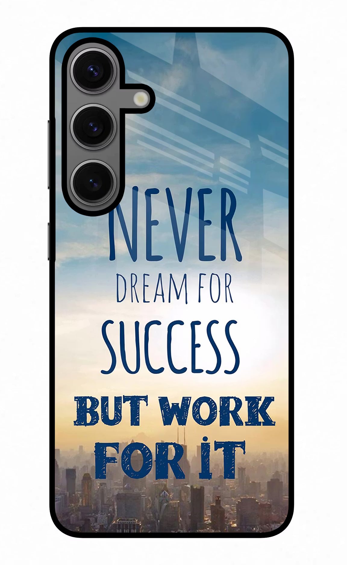Never Dream For Success But Work For It Samsung S24 Glass Case Back Cover by Casekaro