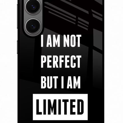 I Am Not Perfect But I Am Limited Edition Samsung S24 Glass Case Back Cover by Casekaro