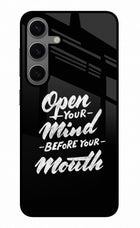 Open Your Mind Before Your Mouth Samsung S24 Glass Case