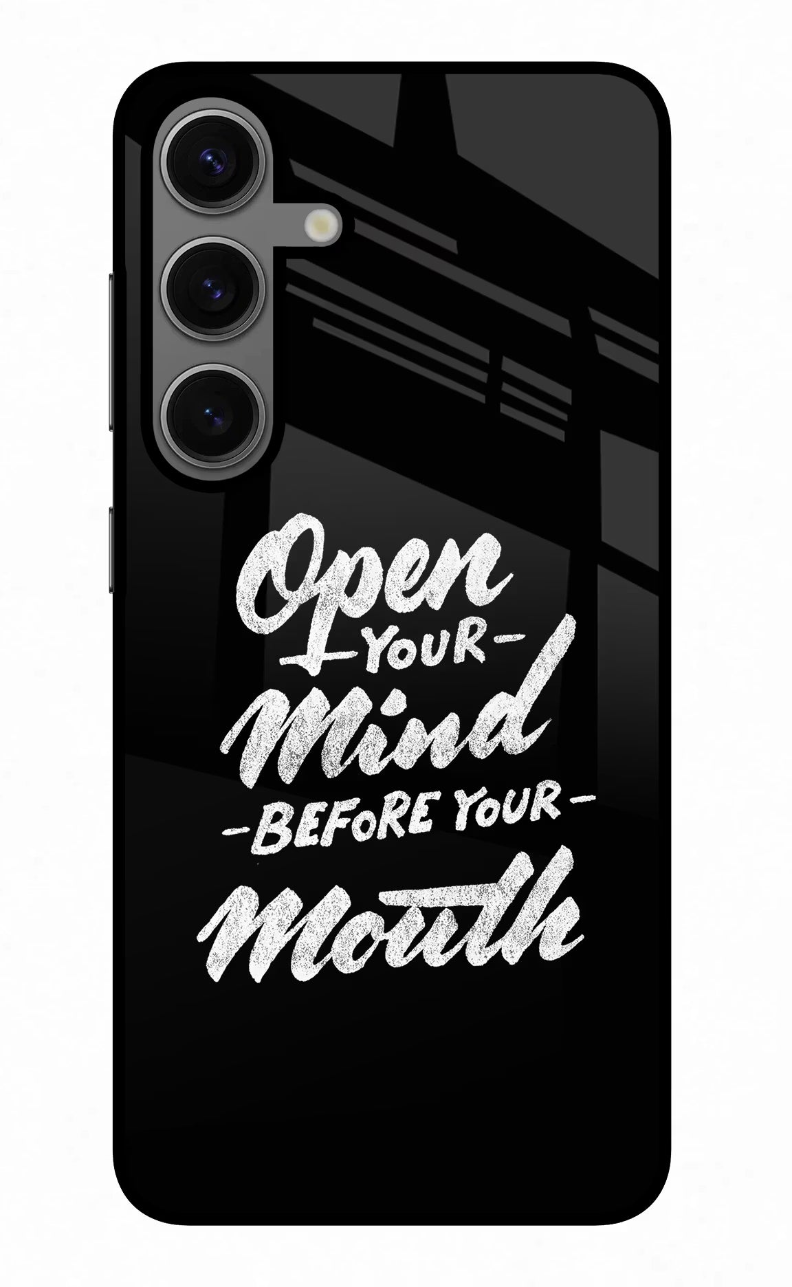 Open Your Mind Before Your Mouth Samsung S24 Glass Case Back Cover by Casekaro