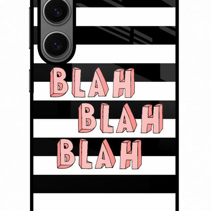 Blah Blah Blah Samsung S24 Glass Case