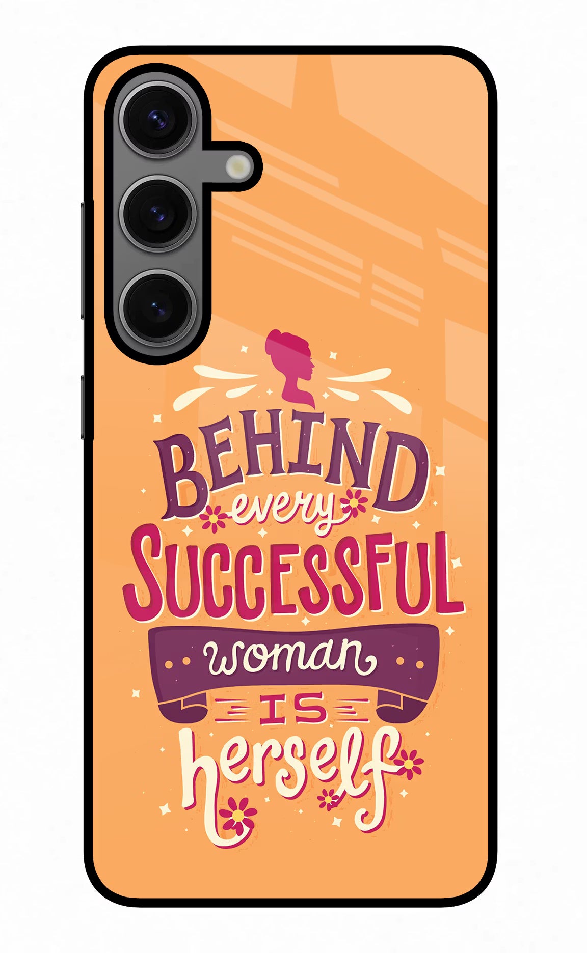 Behind Every Successful Woman There Is Herself Samsung S24 Glass Case Back Cover by Casekaro