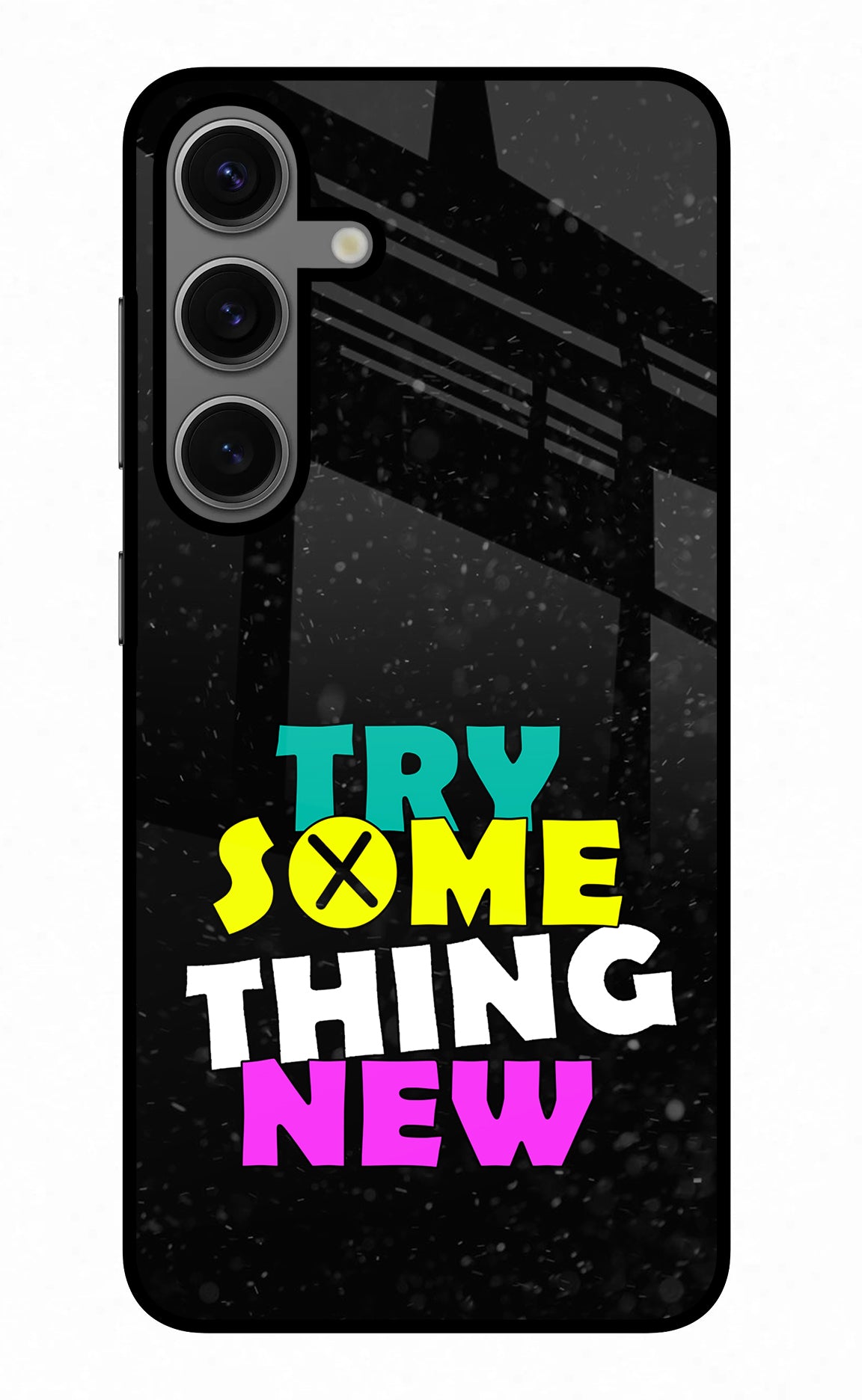 Try Something New Samsung S24 Back Cover