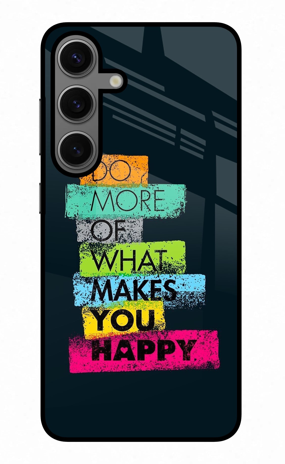 Do More Of What Makes You Happy Samsung S24 Plus Back Cover