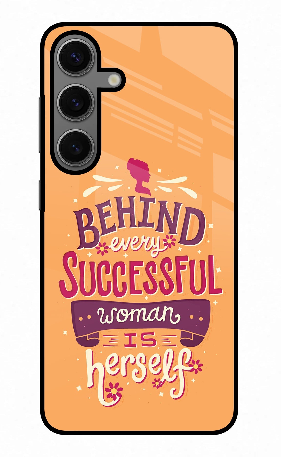 Behind Every Successful Woman There Is Herself Samsung S24 Plus Glass Case