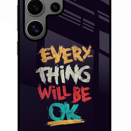 Everything Will Be Ok Samsung S24 Ultra Glass Case Back Cover by Casekaro
