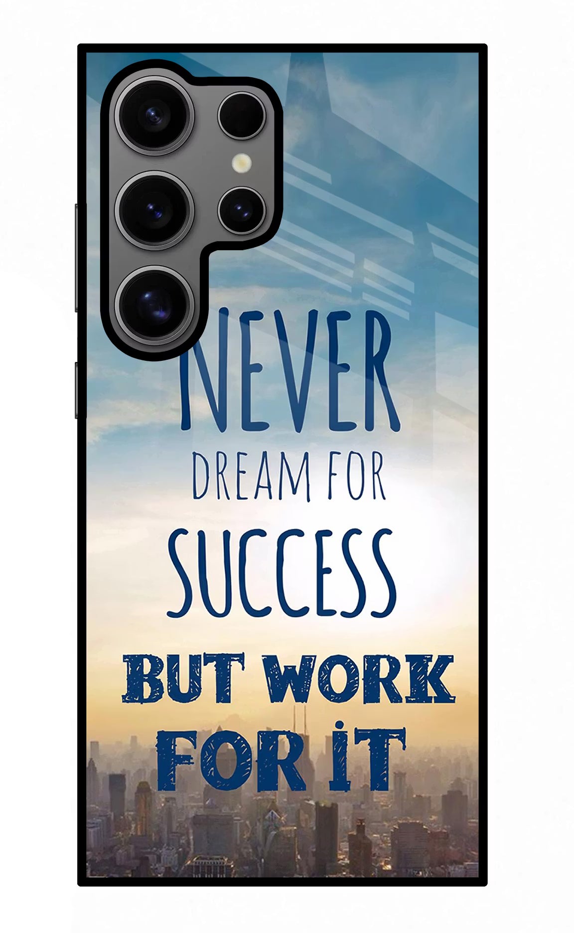 Never Dream For Success But Work For It Samsung S24 Ultra Glass Case Back Cover by Casekaro