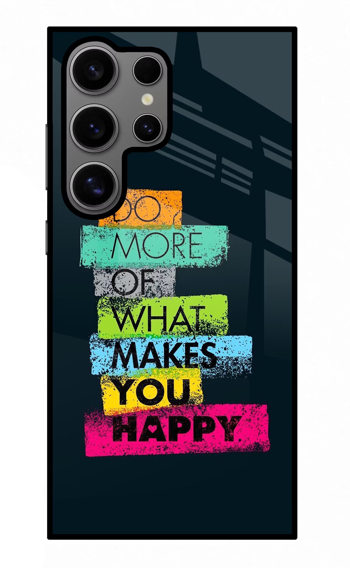 Do More Of What Makes You Happy Samsung S24 Ultra Glass Case Back Cover by Casekaro