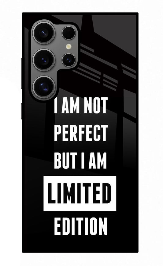 I Am Not Perfect But I Am Limited Edition Samsung S24 Ultra Glass Case