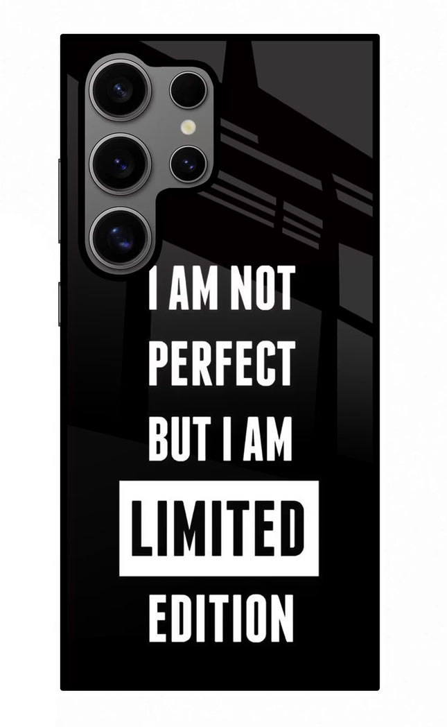 I Am Not Perfect But I Am Limited Edition Samsung S24 Ultra Glass Case
