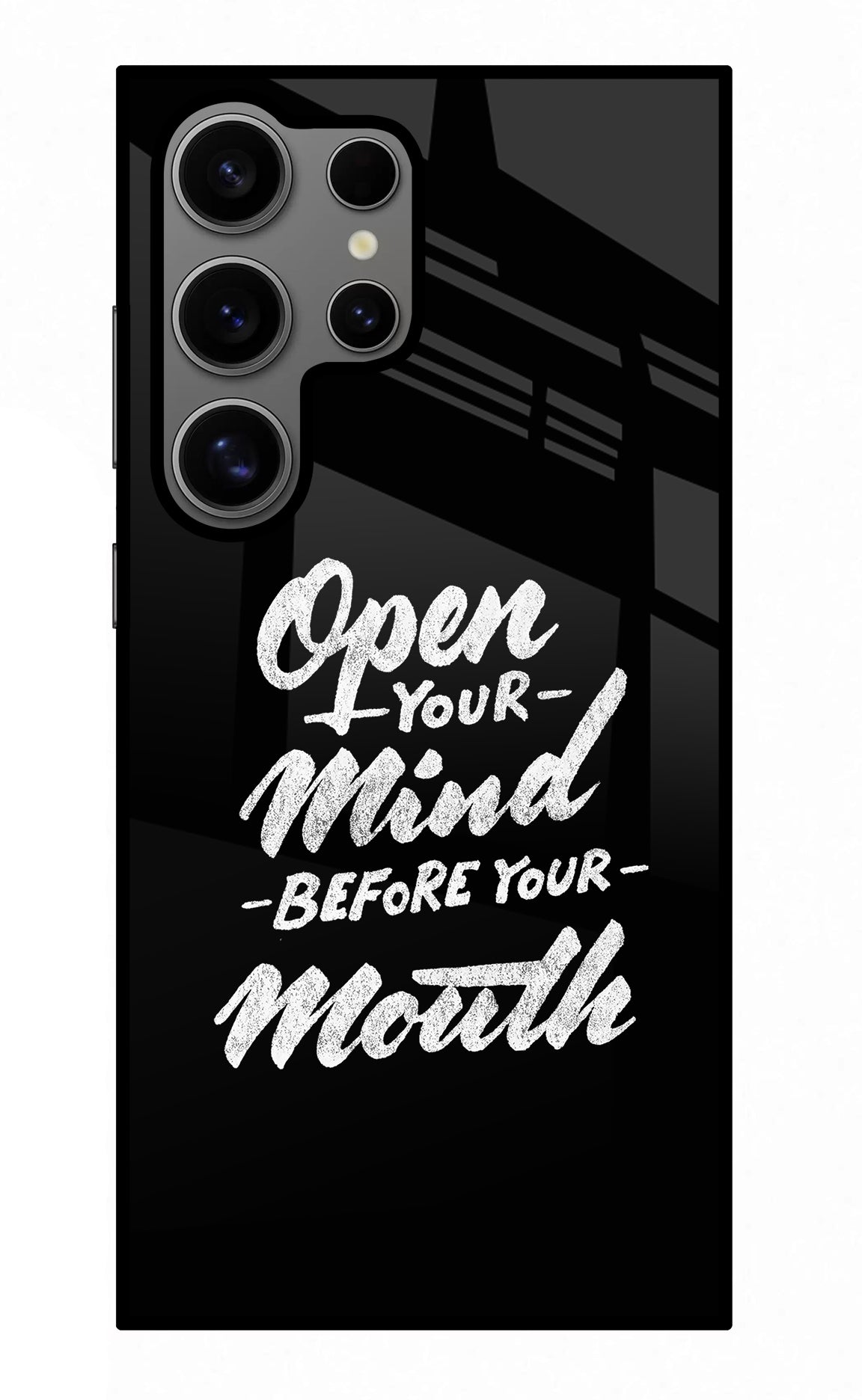 Open Your Mind Before Your Mouth Samsung S24 Ultra Back Cover