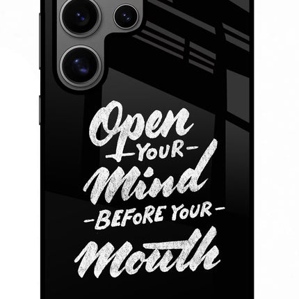 Open Your Mind Before Your Mouth Samsung S24 Ultra Glass Case Back Cover by Casekaro