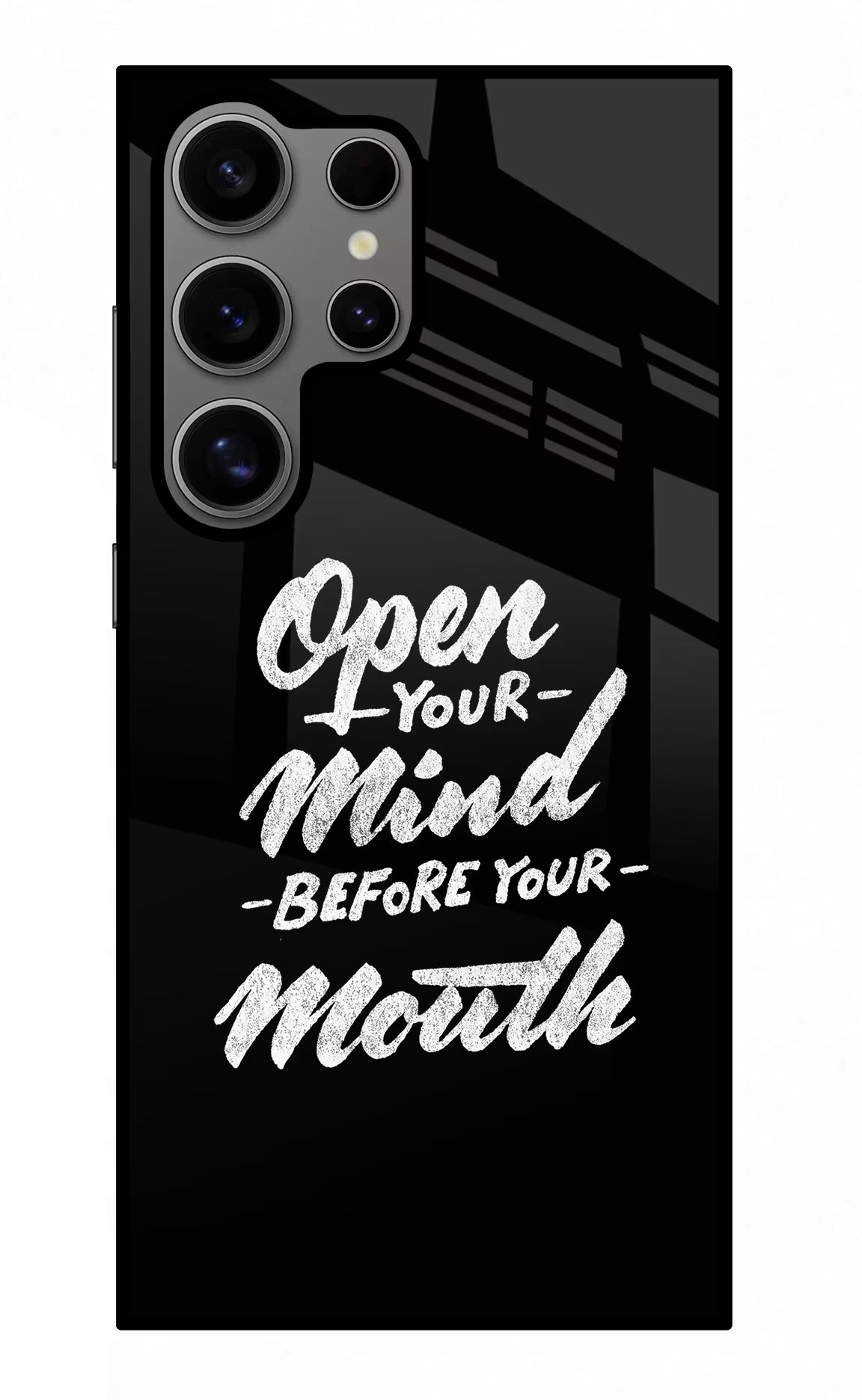 Open Your Mind Before Your Mouth Samsung S24 Ultra Glass Case Back Cover by Casekaro