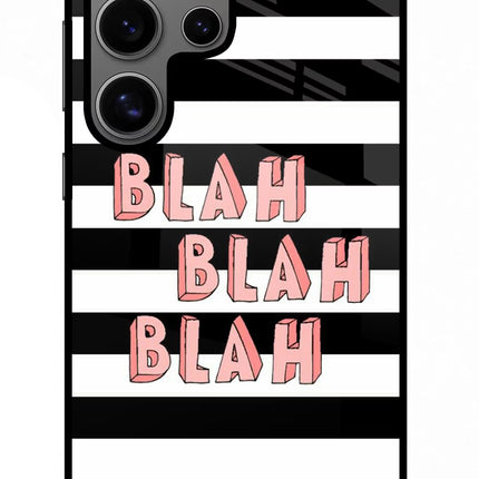 Blah Blah Blah Samsung S24 Ultra Glass Case Back Cover by Casekaro