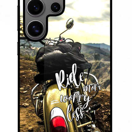 Ride More Worry Less Samsung S24 Ultra Glass Case