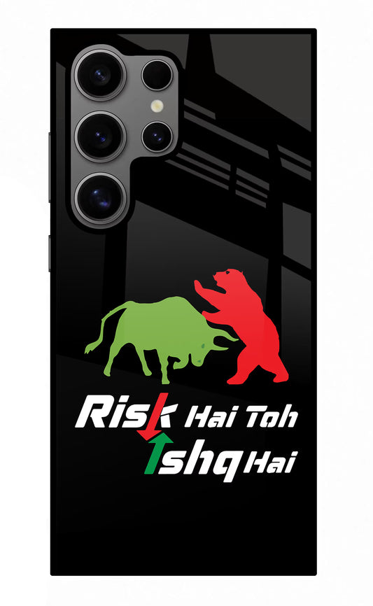 Risk Hai Toh Ishq Hai Samsung S24 Ultra Glass Case